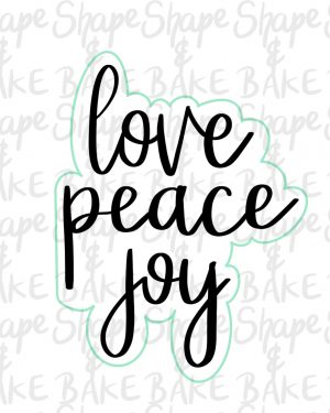 Love peace Joy plaque cookie cutter (outline only)