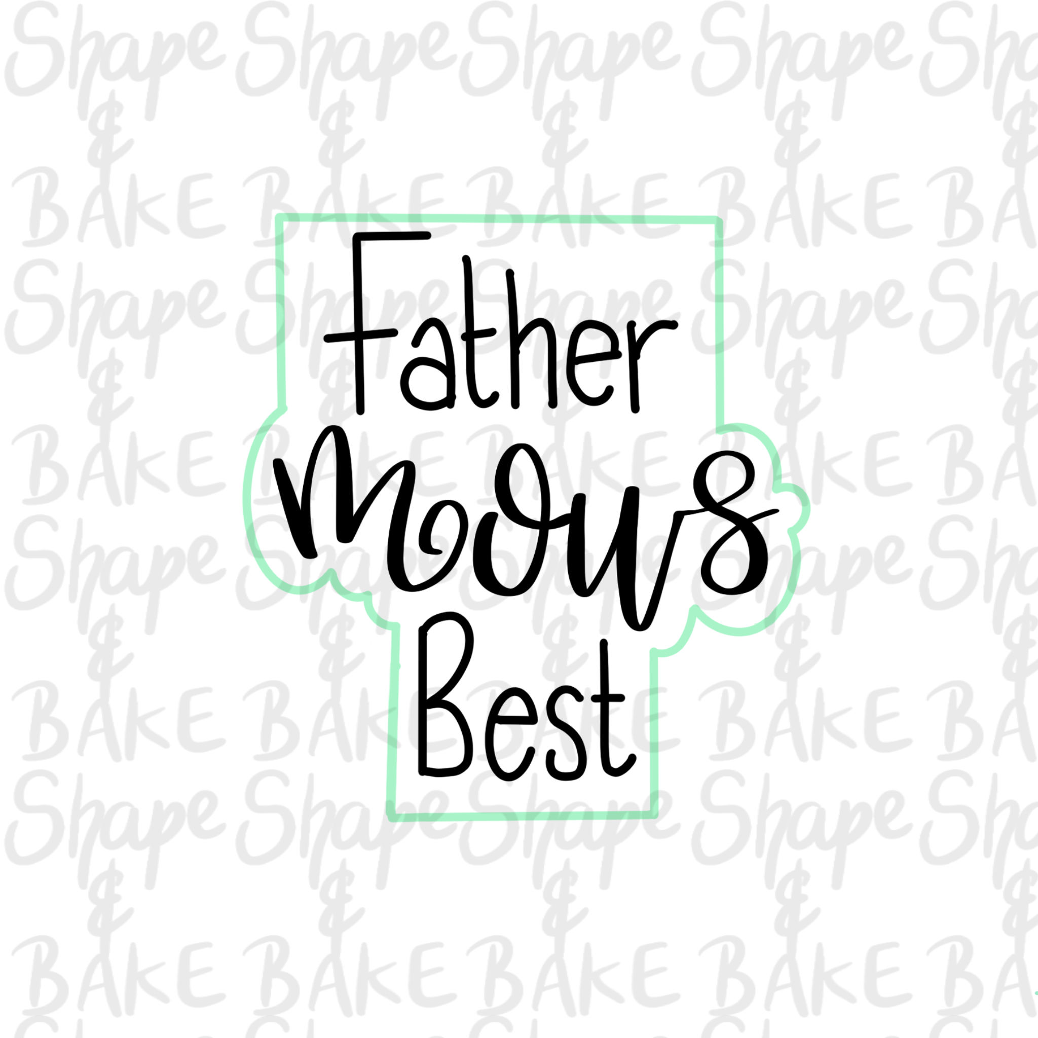 Father mows best cookie cutter (outline only) – Shape and Bake