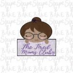 The tired mum’s club plaque cookie cutter